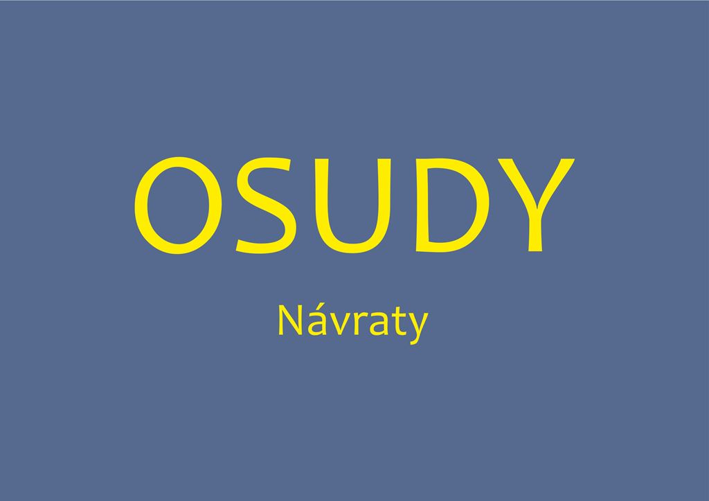 OSUDY – Návraty