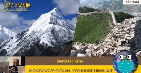 Bez hraníc – Sveťo Krno: Monzúnový Sečuán, Východné Himaláje