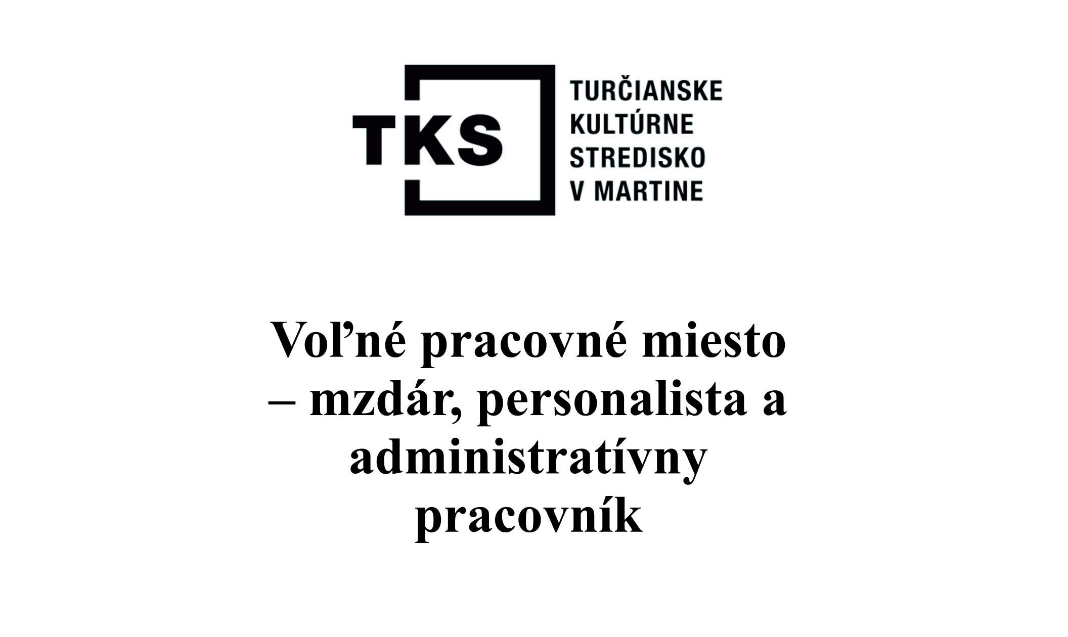 Voľné pracovné miesto – mzdár, personalista a administratívny pracovník