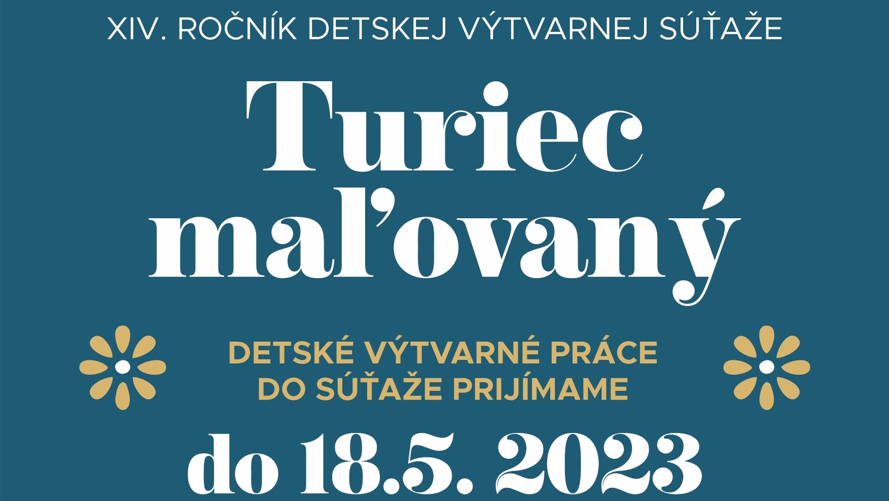 TURIEC MAĽOVANÝ – vyhlásenie súťaže