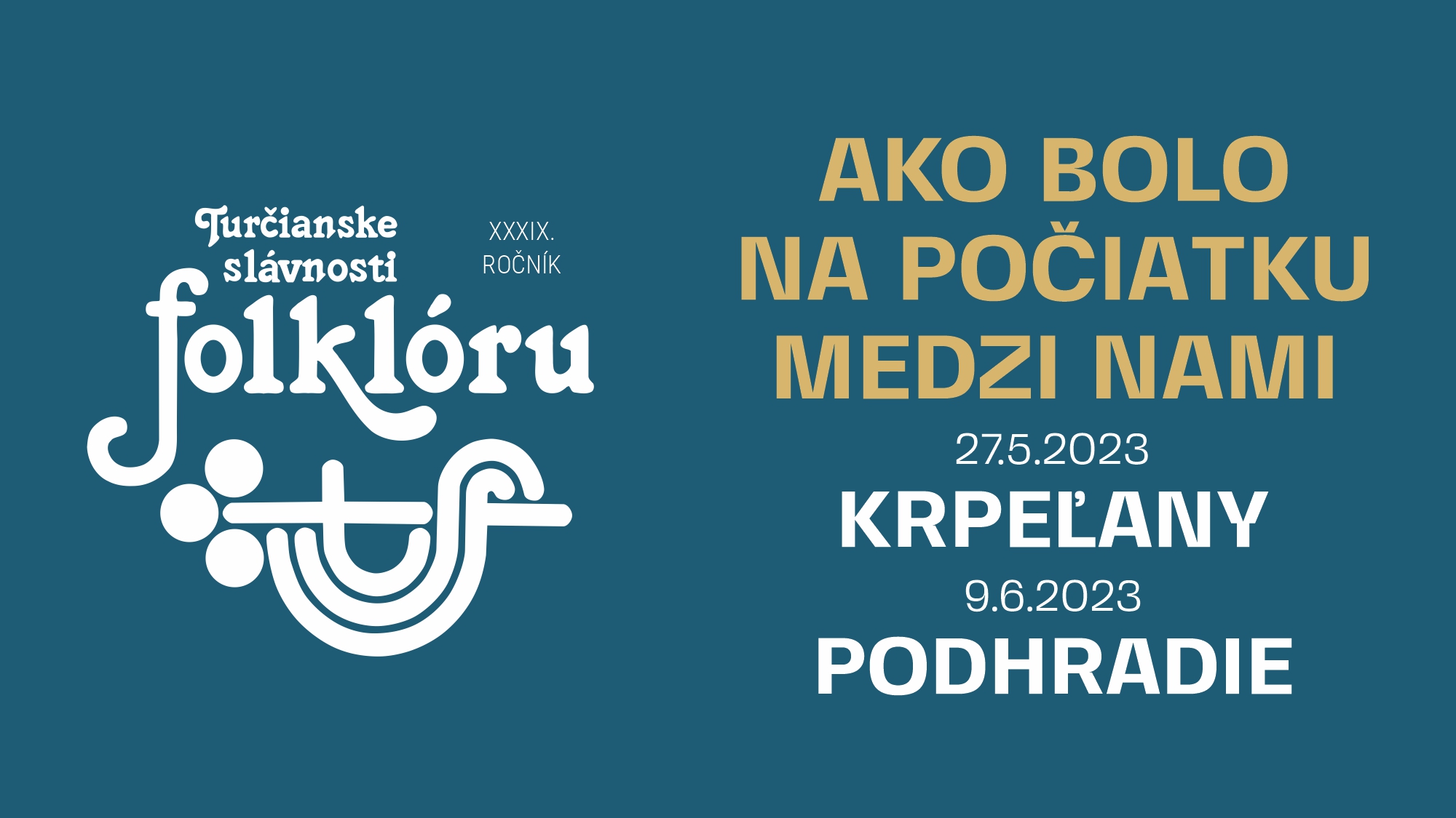 Ako bolo na počiatku medzi nami – Podhradie – sprievodný program TSF 2023