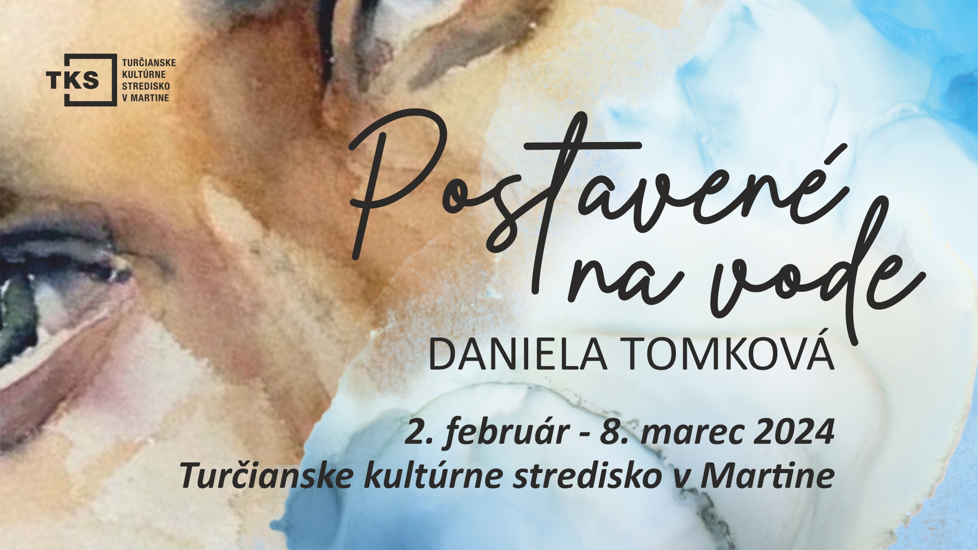 Daniela Tomková – Postavené na vode – výstava