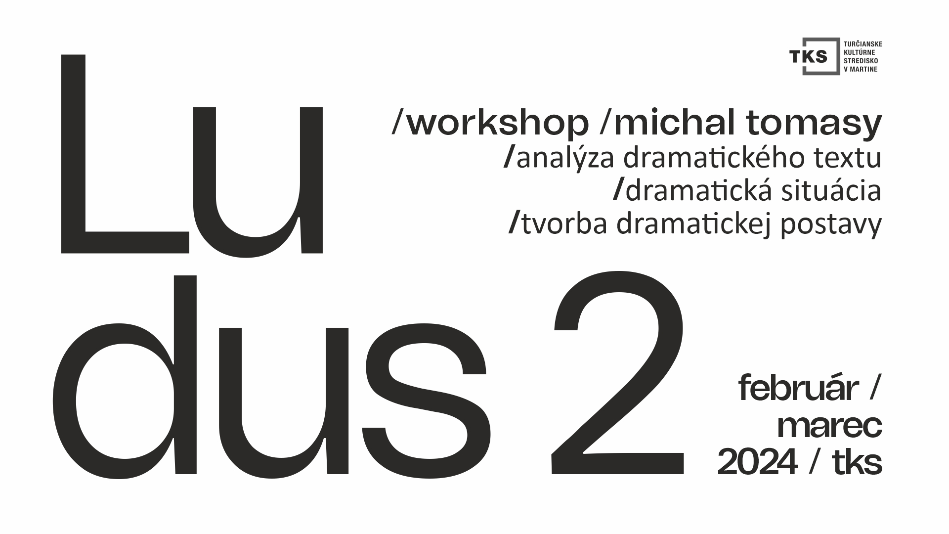 LUDUS 2 – cyklus divadelných workshopov