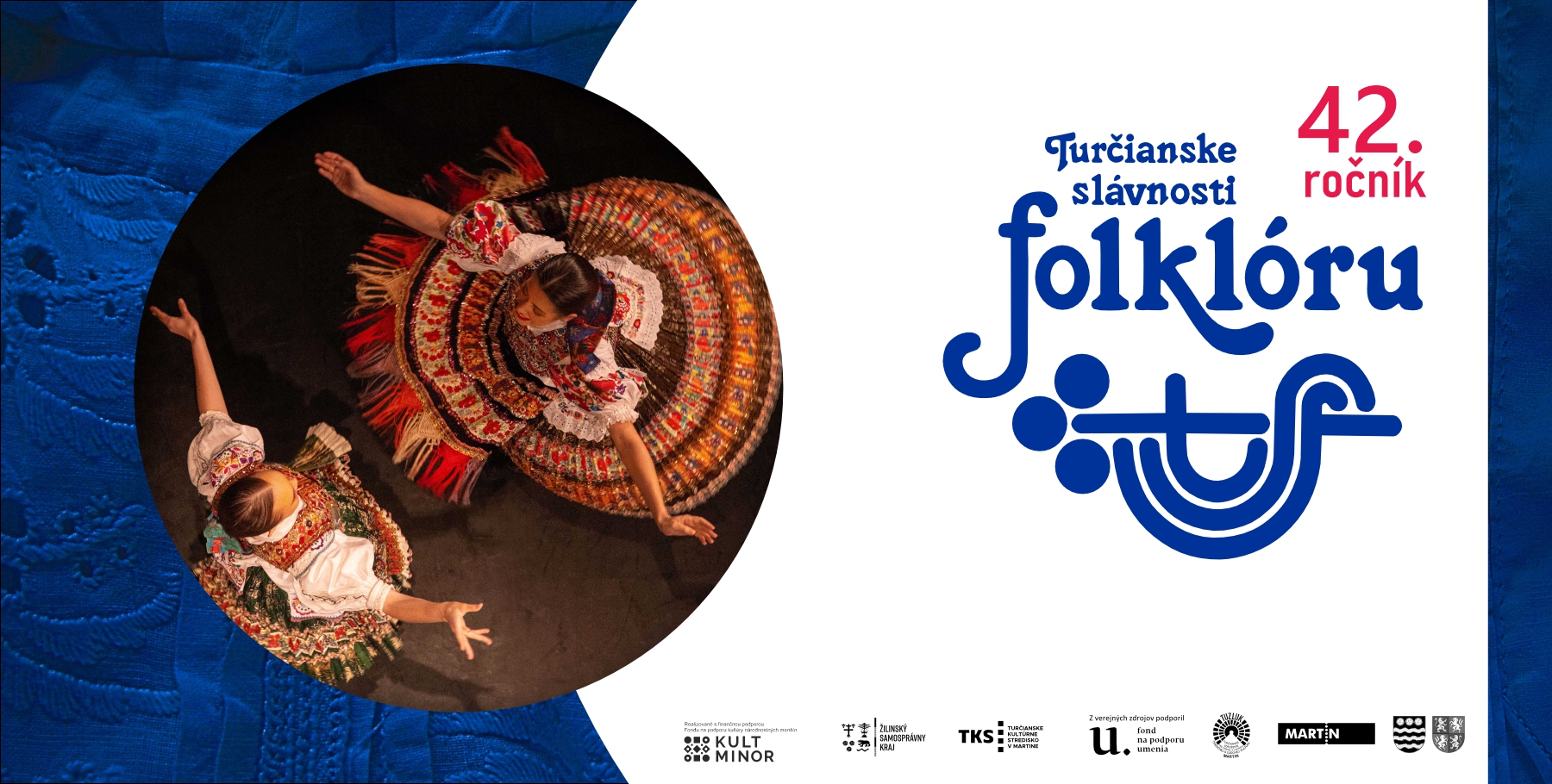 42. ROČNÍK TURČIANSKYCH SLÁVNOSTI FOLKLÓRU